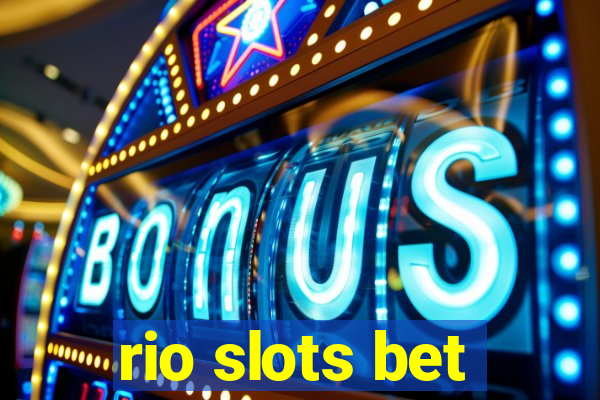 rio slots bet